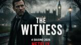 The Witness, nuova serie crime Netflix dal 4 giugno