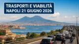 Trasporti e viabilità a Napoli oggi, 21 giugno 2026