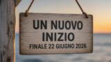Un nuovo inizio, 22 giugno 2026: anticipazioni ultima puntata finale