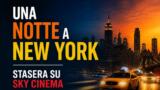 Una notte a New York stasera su Sky Cinema Johnson
