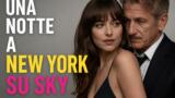 Una notte a New York su Sky con Dakota Johnson
