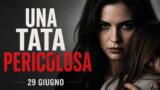Una tata pericolosa su La5: trama, cast e prima TV del thriller