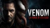 Venom La furia di Carnage trama cast e dove vederlo in streaming