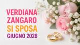 Verdiana Zangaro si sposa: nozze romantiche da sogno
