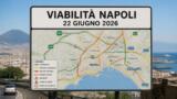 Viabilità e trasporti a Napoli oggi, 22 Giugno 2026: chiusure e aggiornamenti