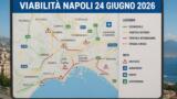 Viabilità e trasporti a Napoli oggi, 24 Giugno 2026: chiusure e aggiornamenti