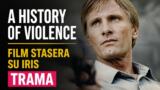 A History of Violence film stasera su Iris trama