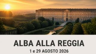 Alba alla Reggia di Caserta: doppio appuntamento il 1 e il 29 agosto 2026
