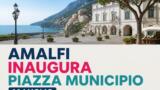 Amalfi: inaugura la nuova Piazza Municipio con musica e tradizione