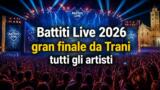 Battiti Live 2026 gran finale da Trani tutti gli artisti