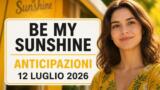 Be My Sunshine, 12 luglio 2026: anticipazioni puntata di oggi