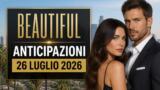 Beautiful, 26 luglio 2026: anticipazioni puntata di oggi
