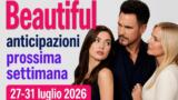 Beautiful anticipazioni prossima settimana 27-31 luglio 2026