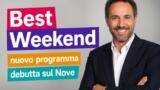 Best Weekend nuovo programma debutta sul Nove