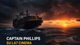 Captain Phillips Tom Hanks su La7 Cinema