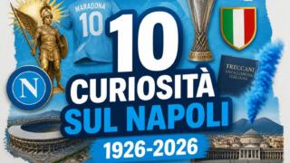 Centenario Napoli: 10 curiosità e aneddoti su cento anni di storia azzurra