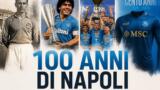 Cento anni di storia del Napoli: dal 1926 al 2026, un secolo di passione azzurra