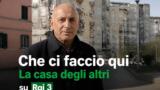 Che ci faccio qui: La casa degli altri, reportage di Iannacone su Rai 3