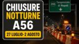 Chiusure notturne sulla Tangenziale di Napoli: il programma della settimana 27 luglio – 2 agosto