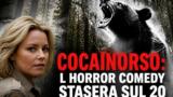 Cocainorso: l horror comedy stasera in prima serata sul 20