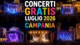 Concerti gratis a luglio 2026 in Campania: il calendario completo
