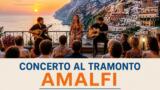 Concerto al Tramonto ad Amalfi il 2 agosto 2026: l’Acustico Napoletano al Belvedere di Lone