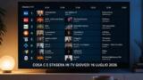 Cosa c’è stasera in TV giovedì 16 luglio 2026: programmi, film e palinsesto prima serata