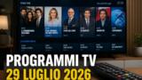Cosa c’è stasera in TV mercoledì 29 luglio 2026: programmi, film e serie in prima serata