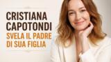 Cristiana Capotondi svela il padre di sua figlia dopo 4 anni