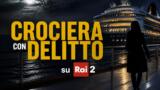 Crociera con delitto film giallo stasera su Rai 2