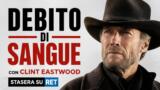 Debito di Sangue con Clint Eastwood stasera su Rete 4