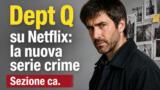 Dept Q su Netflix: la nuova serie crime Sezione casi irrisolti