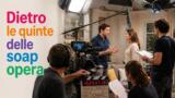 Dietro le quinte delle soap opera più famose