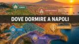 Dove dormire a Napoli: quartieri e zone consigliate