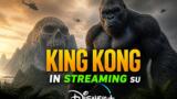 Dove vedere King Kong in streaming su Disney Plus
