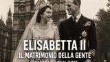 Elisabetta II il matrimonio documentario Real Time