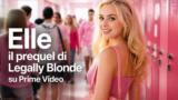 Elle il prequel di Legally Blonde con Reese Witherspoon su Prime Video