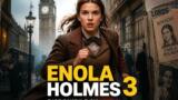 Enola Holmes 3 disponibile su Netflix, trama e cast del film