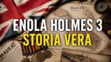 Enola Holmes 3: la storia vera dietro il film tra colonialismo e battaglie