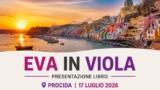 Eva in Viola: il libro di Beatrice Cecaro e Paola Proietti si presenta a Procida il 17 luglio