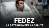 Fedez, la battaglia per la salute: dal tumore al pancreas al ricovero per problemi gastrici
