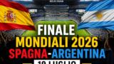 Finale Mondiali 2026 Spagna-Argentina: stasera su Rai 1 alle 21:00
