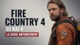 Fire Country 4 su Rai 4 la serie antincendio