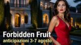 Forbidden Fruit anticipazioni 3-7 agosto Yildiz amore