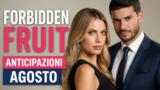 Forbidden Fruit, anticipazioni dal 3 al 7 agosto: Yildiz alla conquista di Çağatay