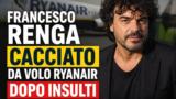 Francesco Renga cacciato da volo Ryanair dopo insulti