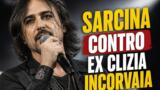 Francesco Sarcina contro ex Clizia Incorvaia parole al vetriolo