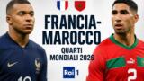 Francia Marocco quarti Mondiali 2026 stasera su Rai 1