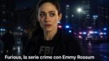 Furious, la serie crime con Emmy Rossum in arrivo su Disney+