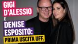 Gigi D’Alessio e Denise Esposito: prima uscita ufficiale di coppia